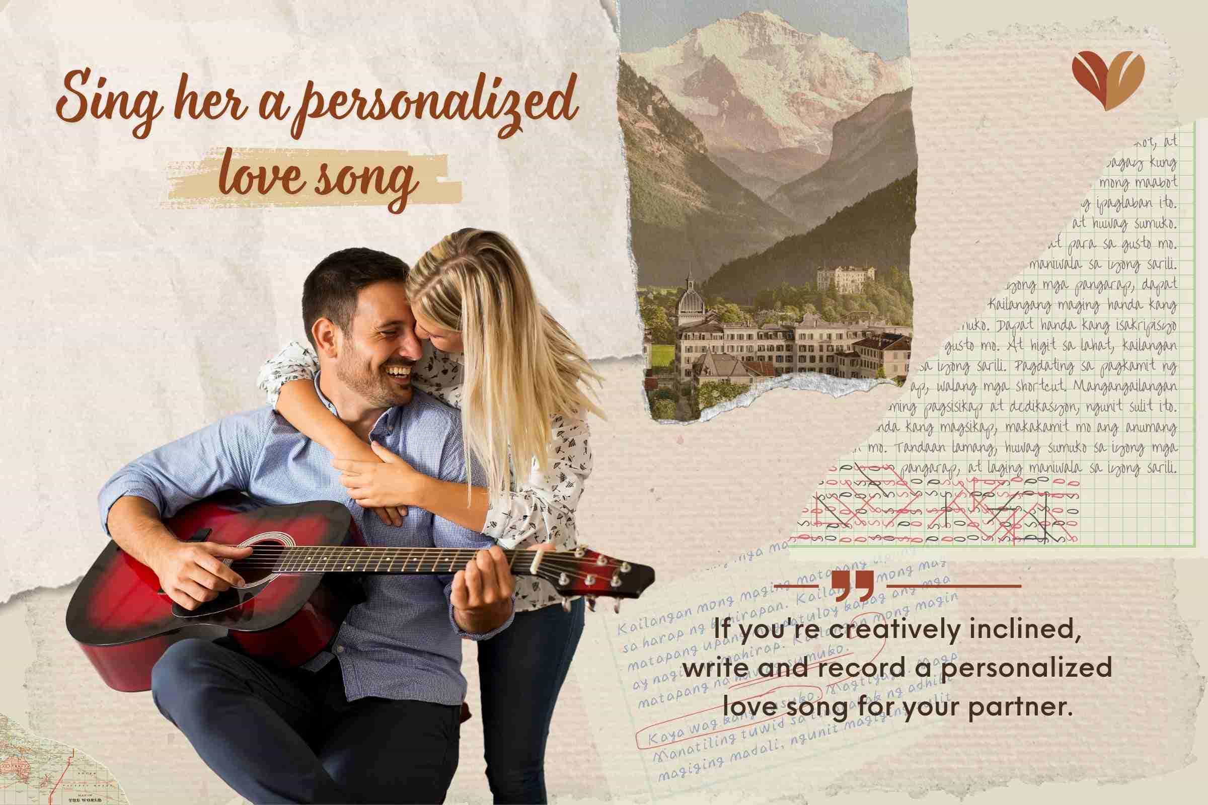 If you're creatively inclined, write and record a personalized love song for your partner.