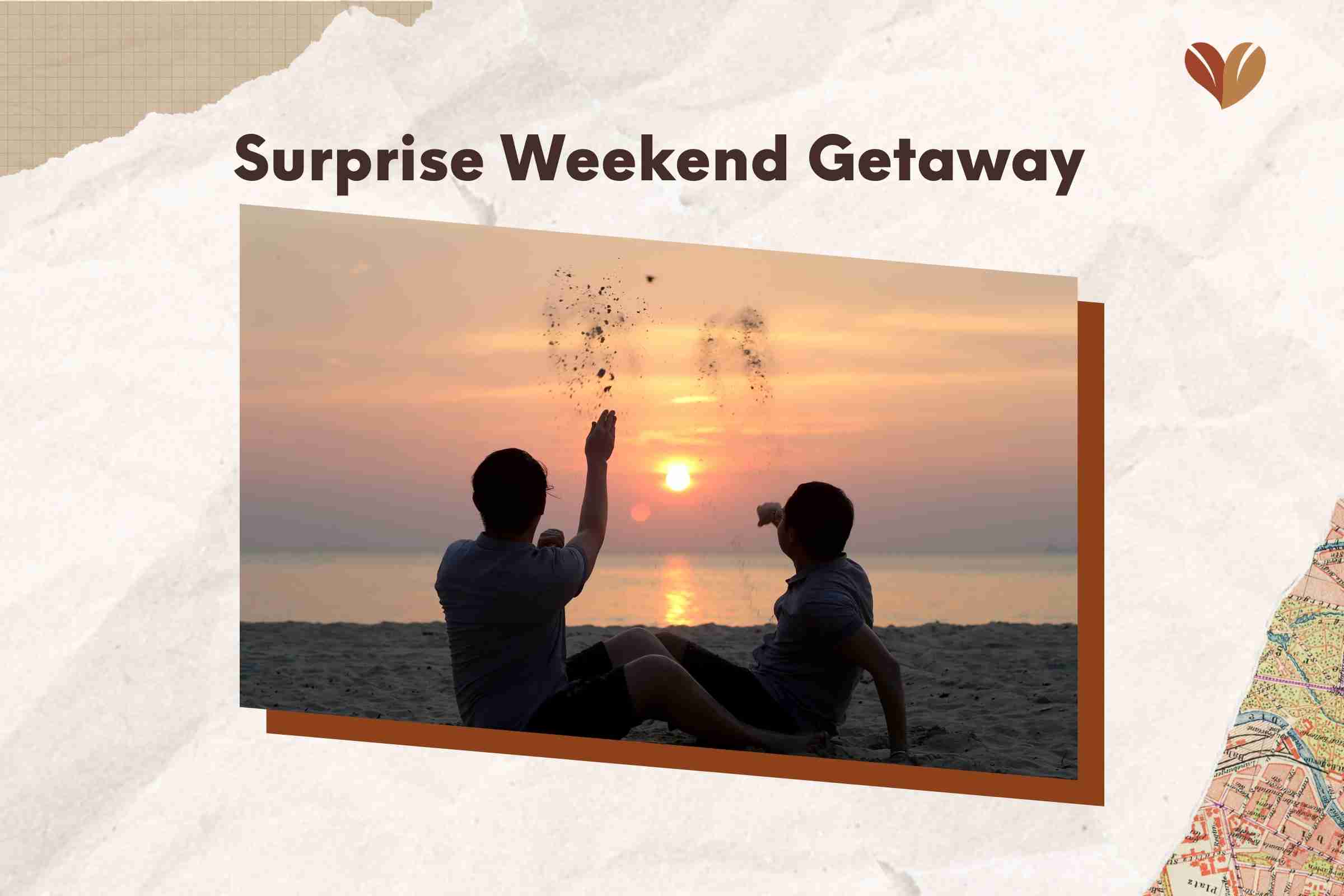 Surprise weekend getaways allow you to make unforgettable memories.