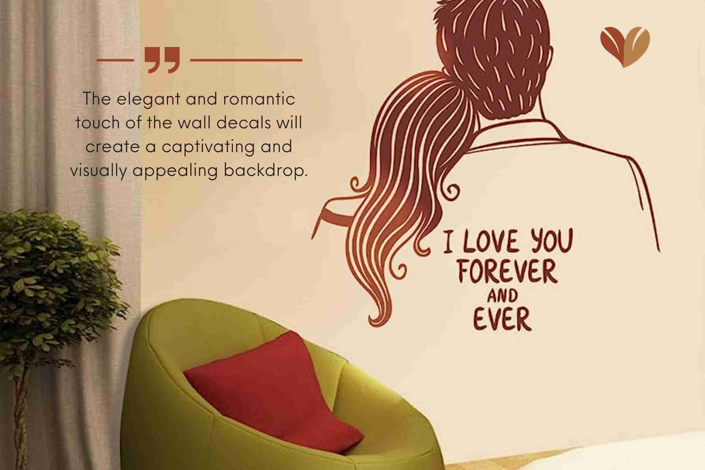 The elegant and romantic touch of the wall decals will be the best custom anniversary gifts