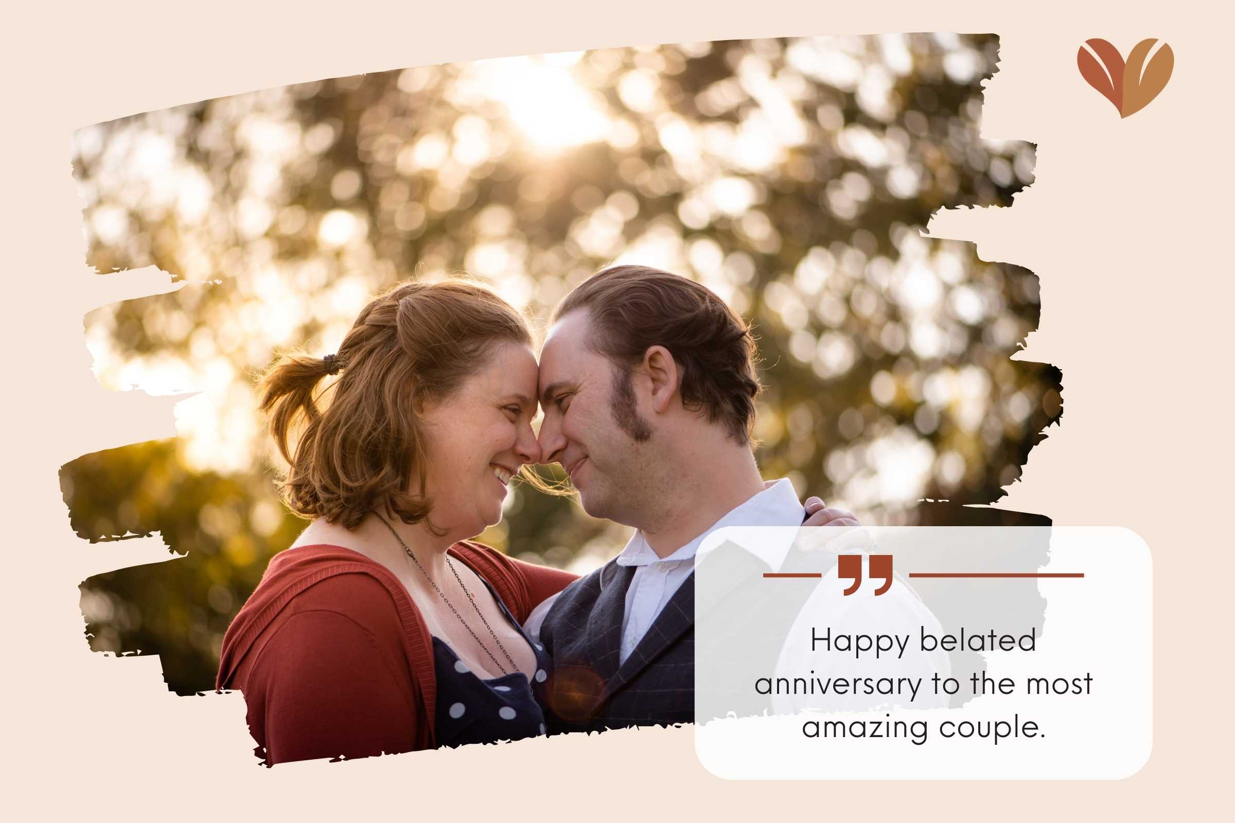 As your love story unfolds, we send our best anniversary wishes for couple!