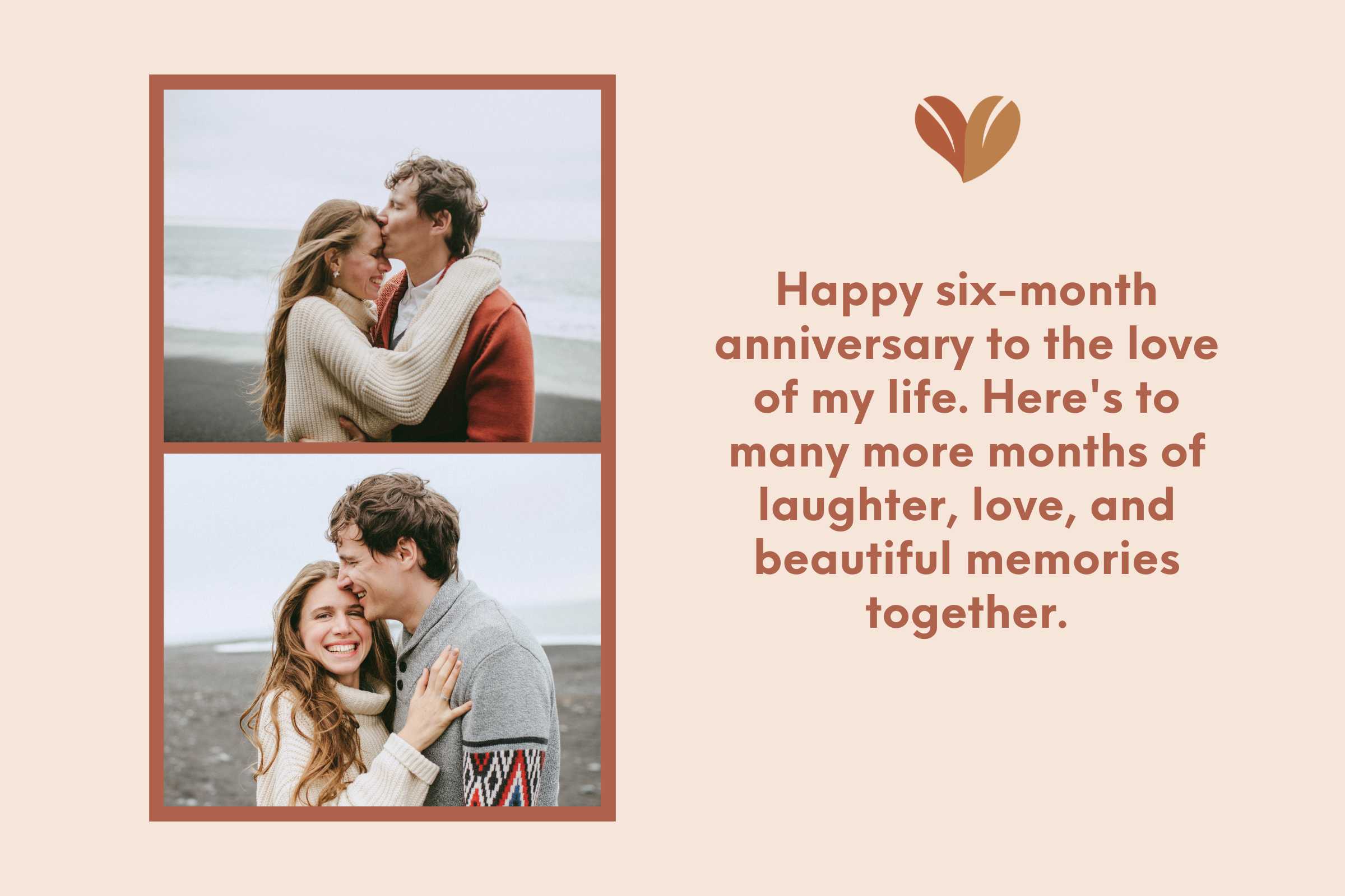 Wishing you continued love and happiness - happy anniversary six-months