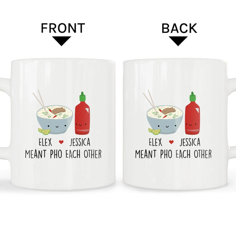 Meant Pho Each Other Personalized Funny Anniversary Valentines Day gift for Boyrfriend or Girlfriend Custom Mug