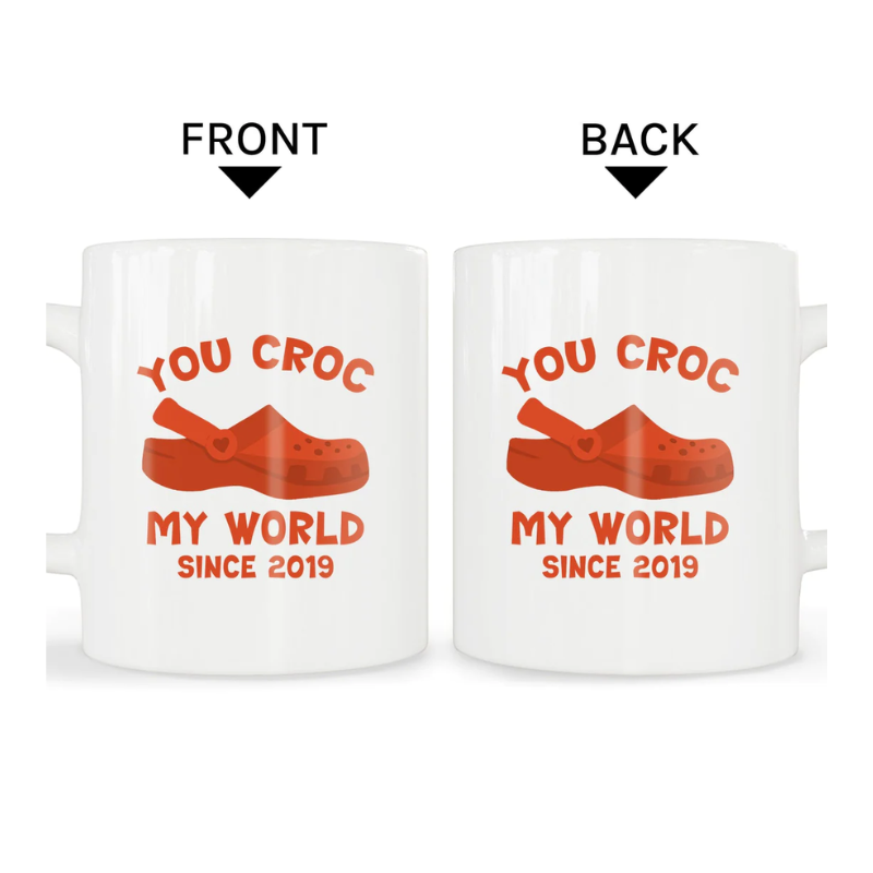 49. You Croc My World - Personalized Anniversary gift for Boyfriend or Girlfriend - Custom Mug - My Mindful Gifts
