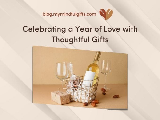 1 Year Anniversary Gifts for Her: Celebrating a Year of Love with Thoughtful Gifts 