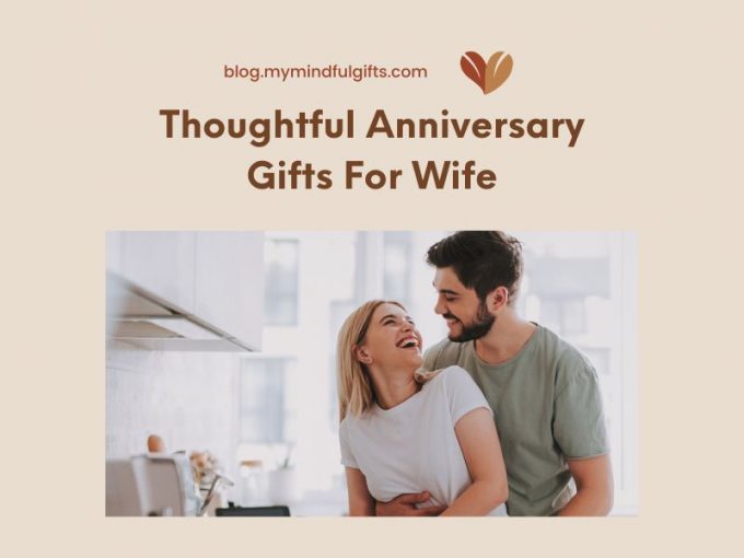Best Thoughtful Anniversary Gifts for Wife