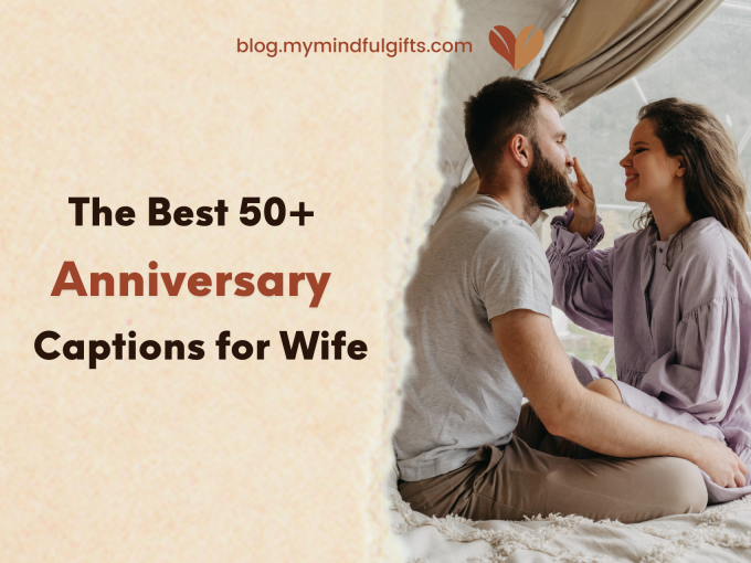 The Best 50+ Anniversary Captions for Wife to Add Humor to Your Special Day