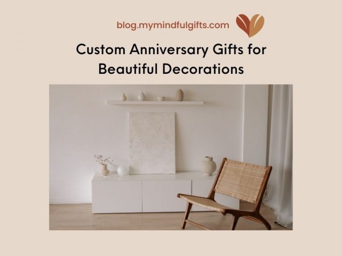 10 Custom Anniversary Gifts for Beautiful Decorations