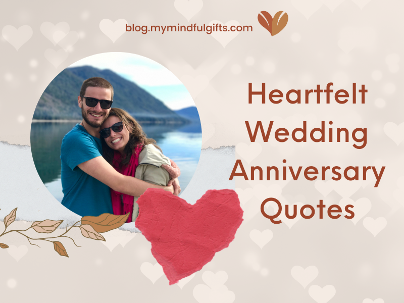 50 Heartfelt Wedding Anniversary Quotes for Couple