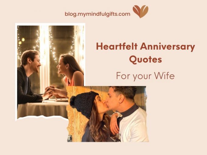 60+ Wholehearted Anniversary Quotes for Wife You Can’t Miss Out