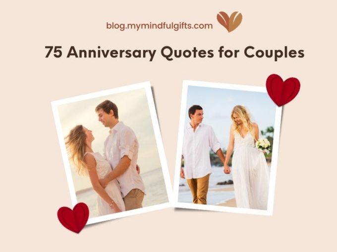 75 Anniversary Quotes for Couples: Celebrating Love and Togetherness