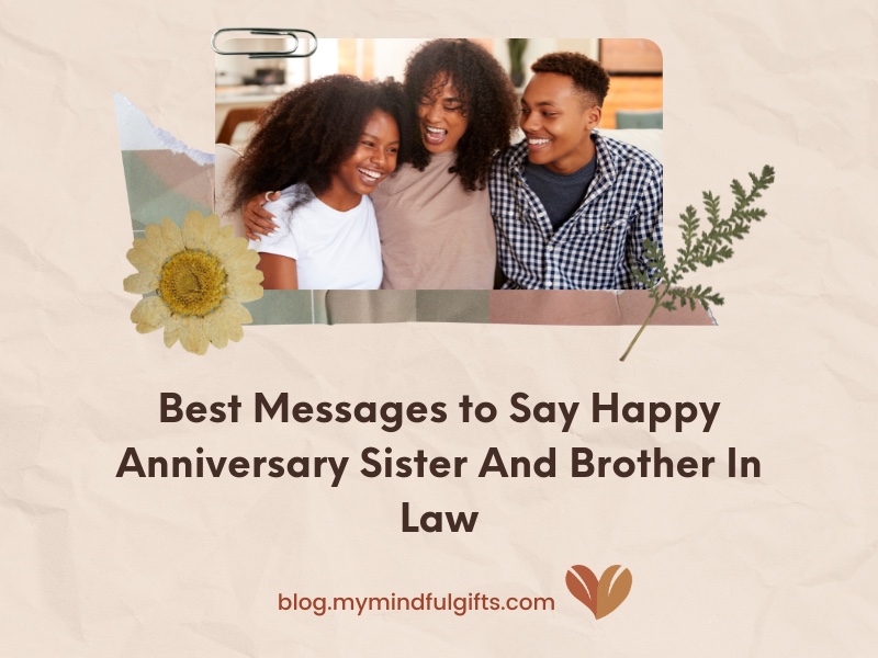 40 Best Messages to Say Happy Anniversary Sister And Brother In Law