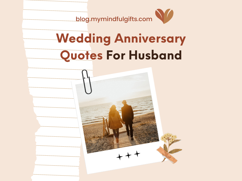 20 Heartfelt Wedding Anniversary Quotes For Husbands
