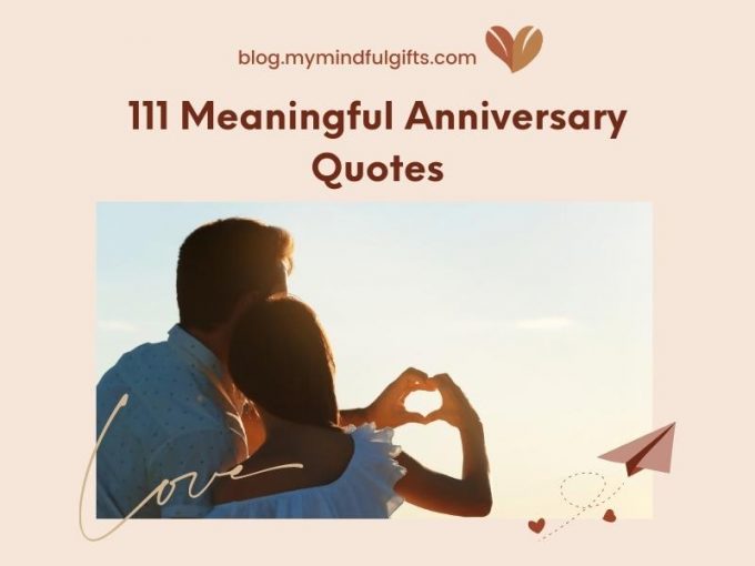 111 Meaningful Anniversary Quotes: Inspiring Words for Your Card