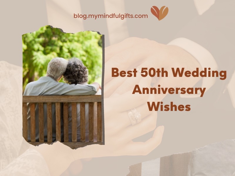 51 Best 50th Wedding Anniversary Wishes to Commemorate the Golden Jubilee