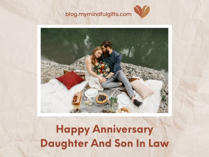75 Best Ways to Say “Happy Anniversary Daughter And Son In Law”