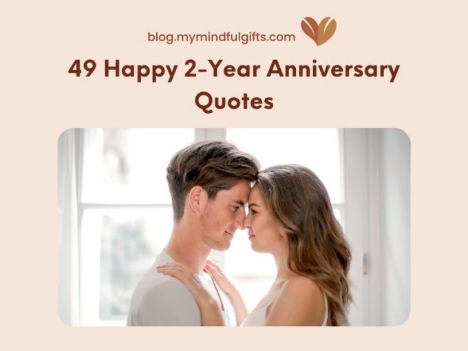 49 Heartwarming Happy 2 Year Anniversary Quotes to Celebrate Love