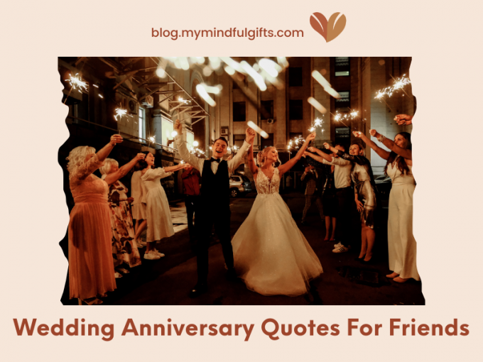 100+ Wedding Anniversary Quotes For Friends