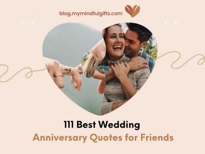 111 Best Wedding Anniversary Quotes for Friends