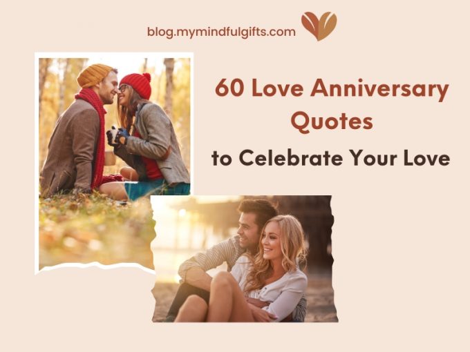 60 Love Anniversary Quotes to Celebrate Your Love