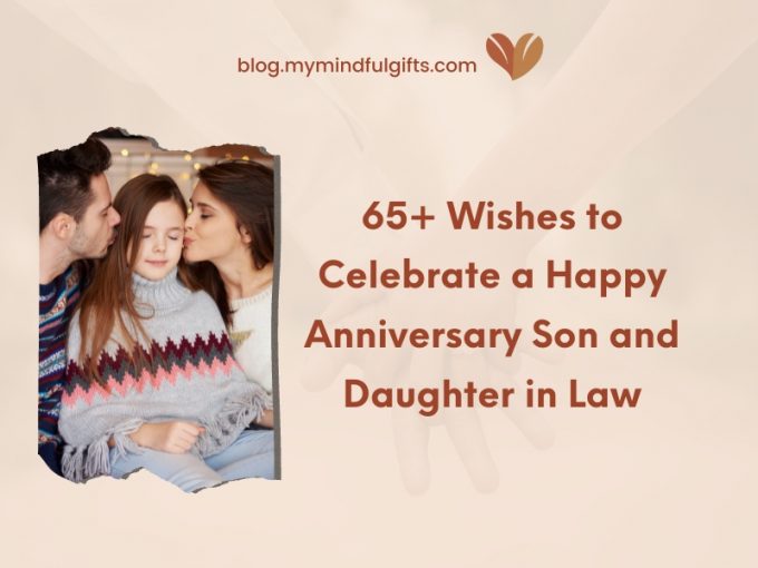 65+ Wishes to Celebrate a Happy Anniversary Son and Daughter in Law