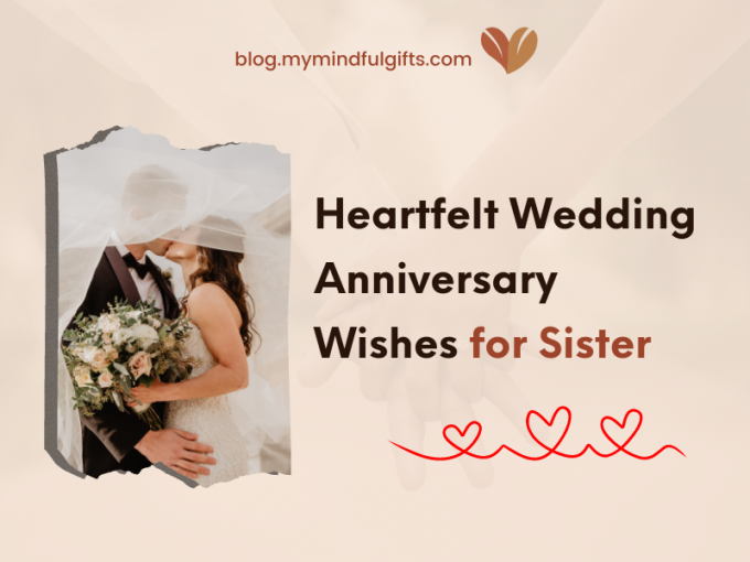 40 Heartfelt Wedding Anniversary Wishes for Sister: Celebrating Love and Togetherness