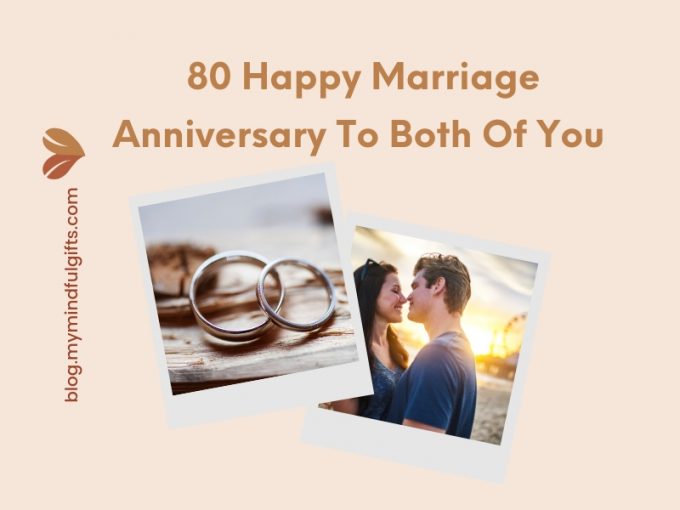 80 Happy Marriage Anniversary To Both Of You Messages, Wishes and Quotes