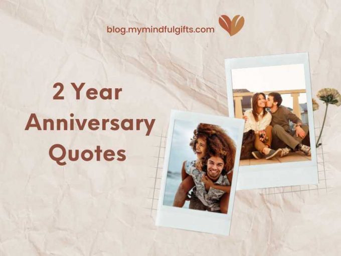 Heartwarming 2 Year Anniversary Quotes, Wishes, Messages, Captions