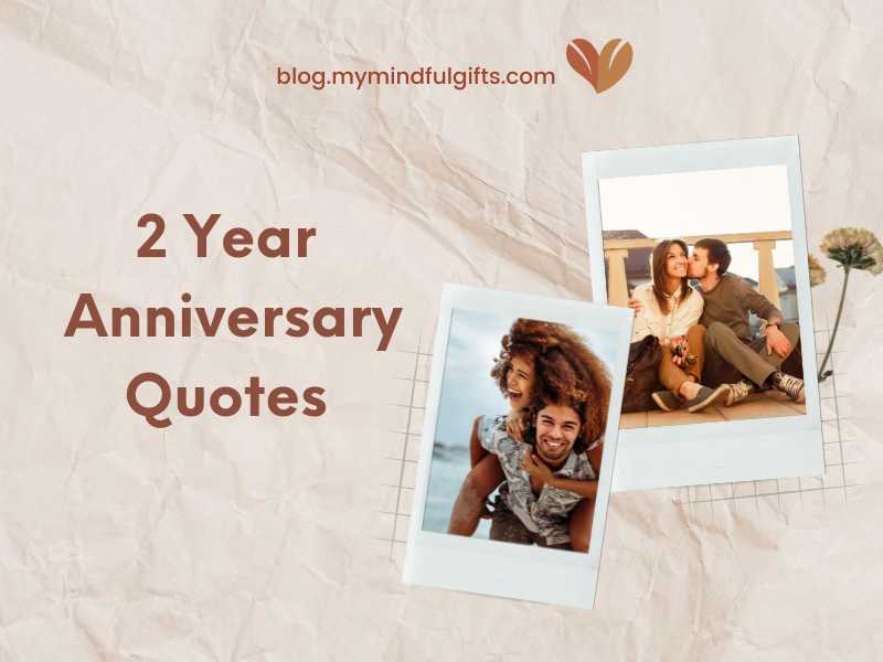 Heartwarming 2 Year Anniversary Quotes, Wishes, Captions