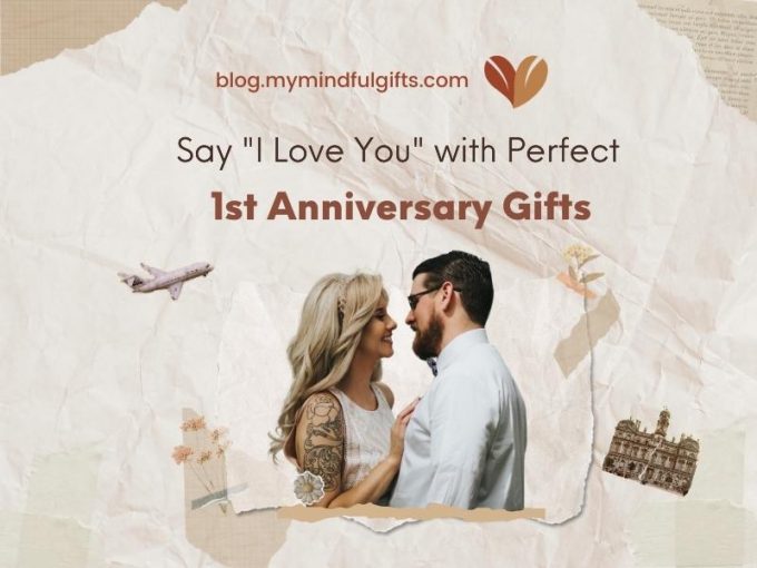 Say “I Love You” with These Perfect 1st Anniversary Gifts for Her