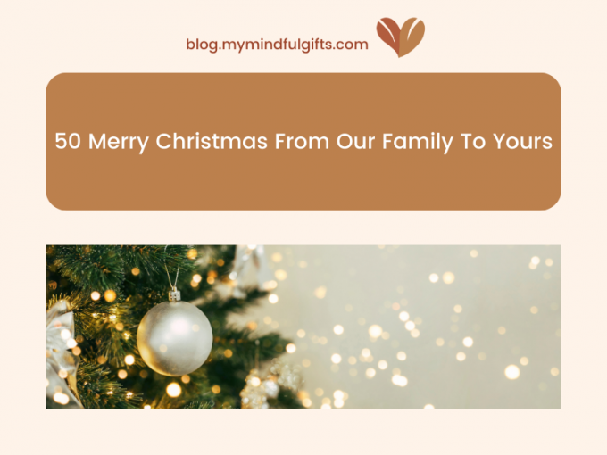 50 Merry Christmas From Our Family To Yours | Truly Experiences