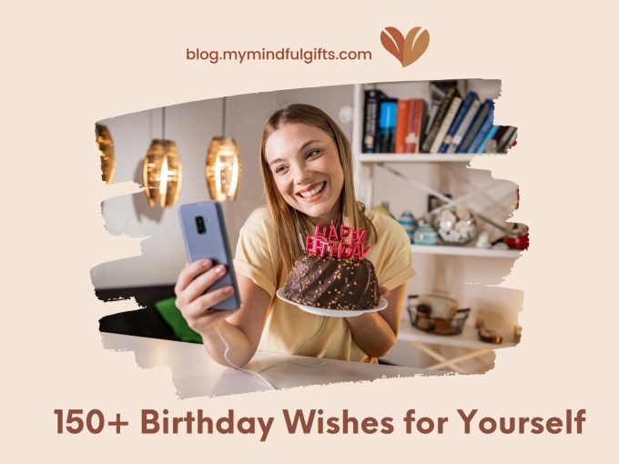 150+ Birthday Wishes for Yourself – Happy Birthday To Me