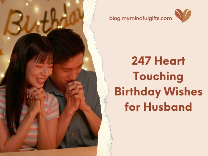 Discover 247 Heart Touching Birthday Wishes for Husband