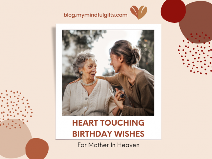 30 Heart Touching Birthday Wishes For Mother In Heaven