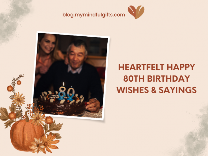 30+ Heartfelt Happy 80th Birthday Wishes And Sayings