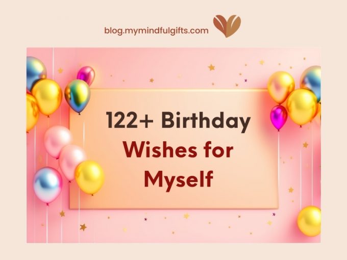 122+ “Happy Birthday To Me” Quotes – Birthday Wishes for Myself