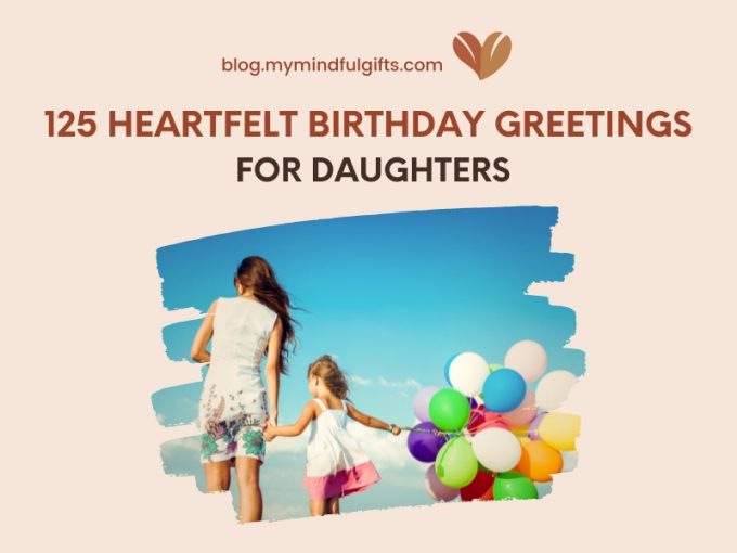 Discover TOP 125 Best Birthday Greetings for Daughter