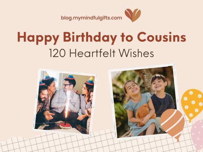 Discover 120 Meaningful Happy Birthday Cousin Wishes in 2023