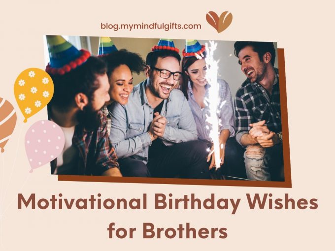 Explore 43+ Motivational Birthday Wishes for Brother