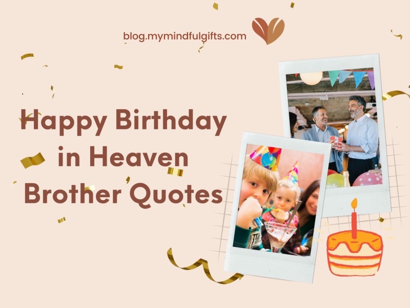 Find Out 30 Happy Birthday in Heaven Brother Quotes