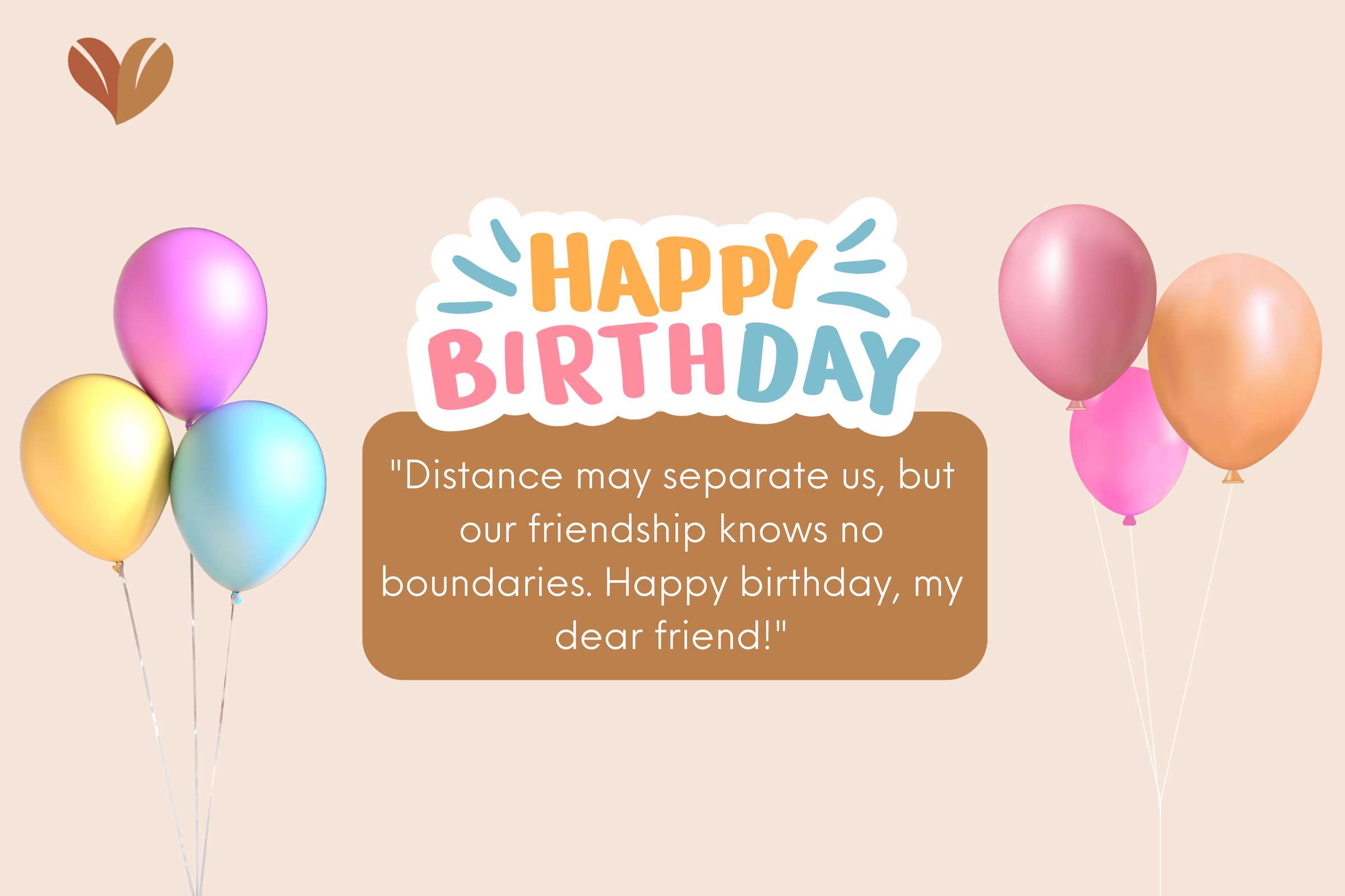 Best Birthday wishes for your long-distance best friend