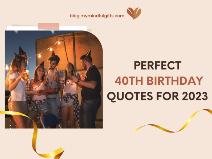68+ Perfect 40th Birthday Quotes for 2023