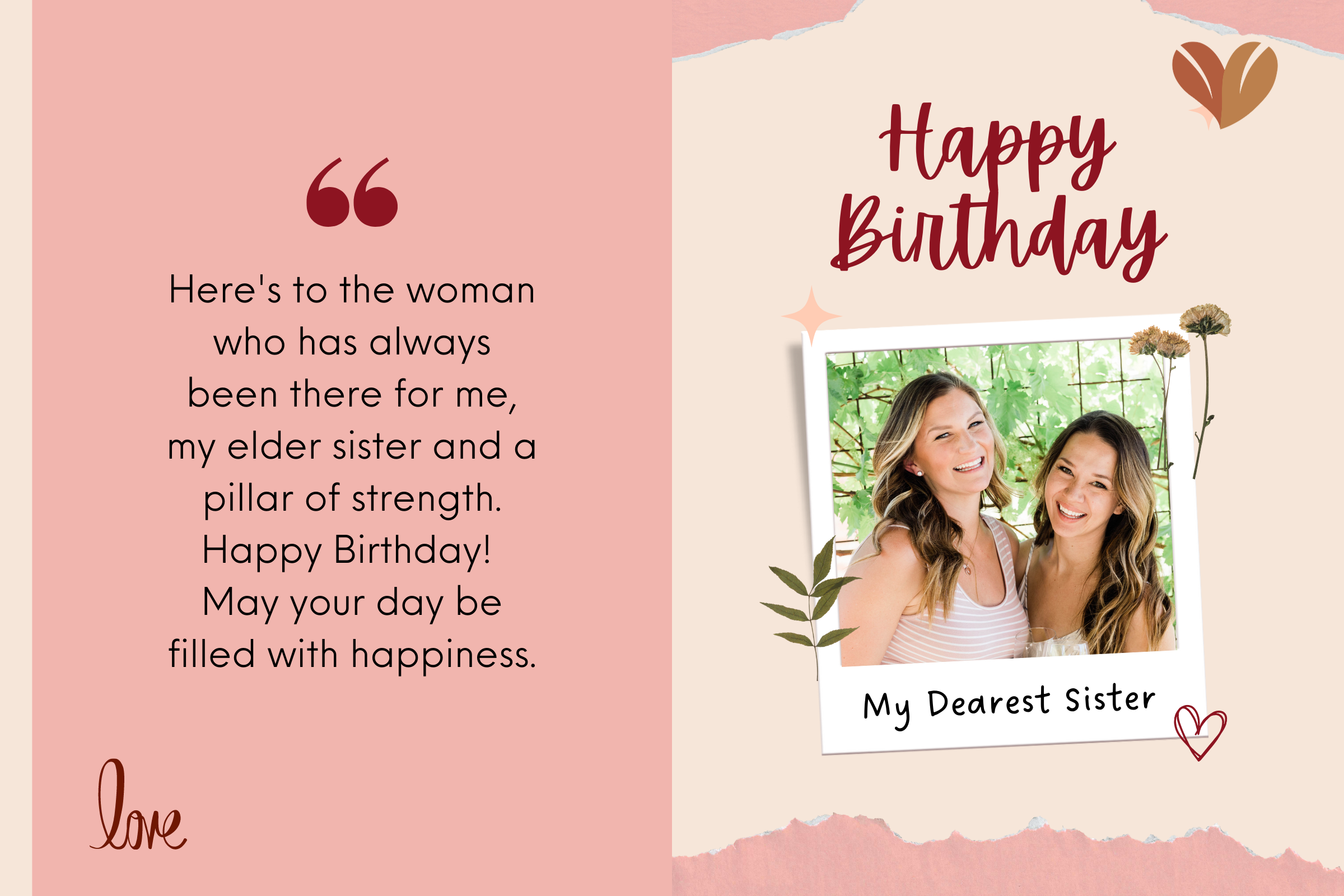 On your special day, we're sending you the most heart touching birthday wishes for elder sister
