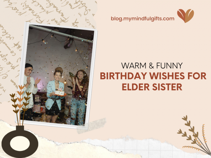 170+ Warm And Heart Touching Birthday Wishes For Elder Sister