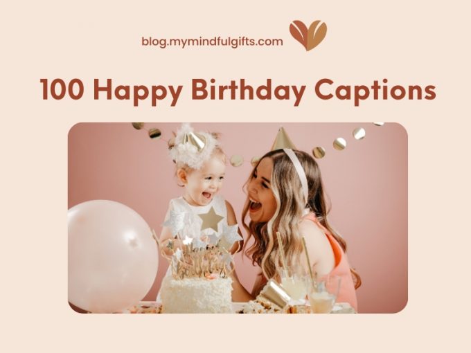 Explore 100 Happy Birthday Captions to Cherish Moments