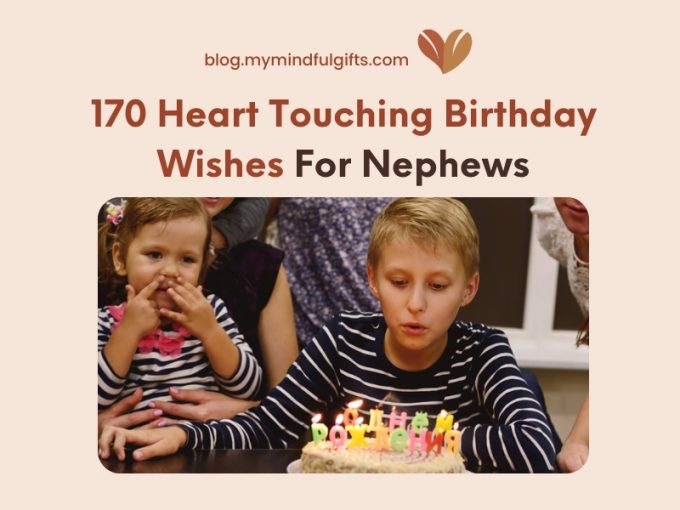 170 Sweet and Heart Touching Birthday Wishes For Nephew
