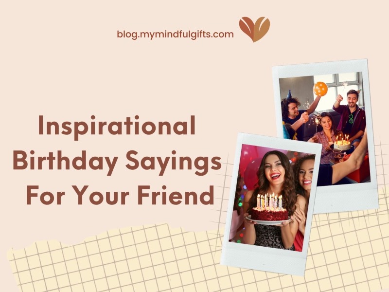 Inspirational Birthday Quotes For A Friend: 80 Messages to Motivate and Celebrate