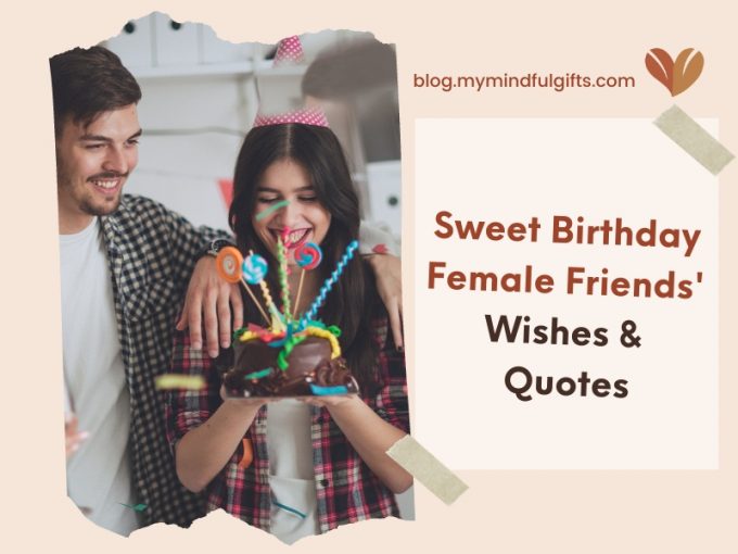 Sweet Happy Birthday Female Friend Wishes & Quotes