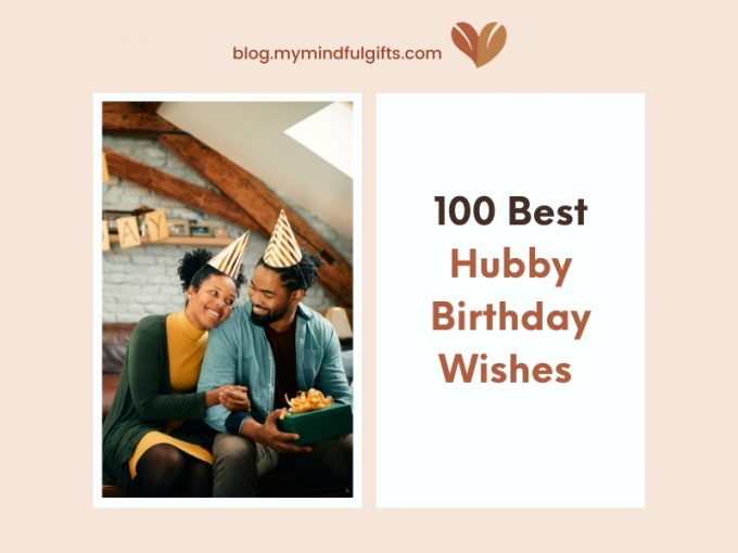 Unveil 100 Best Hubby Birthday Wishes to Make His Day Memorable
