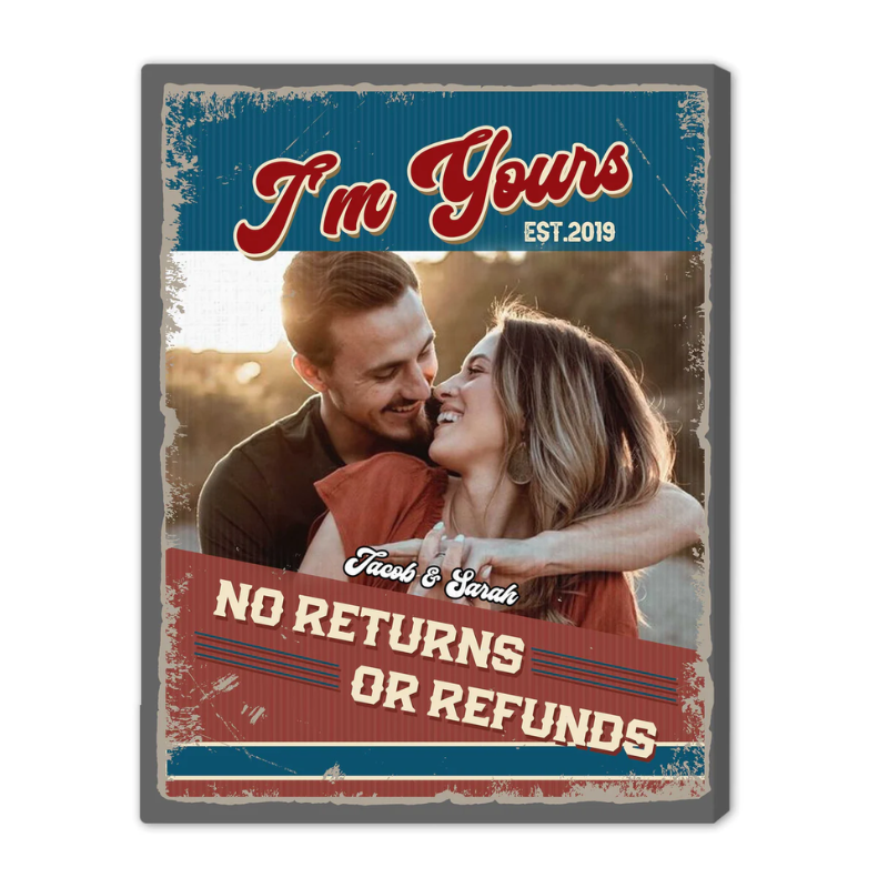 8. Forever Yours, No Refund - Personalized Wedding Anniversary Canvas for Him - MyMindfulGifts