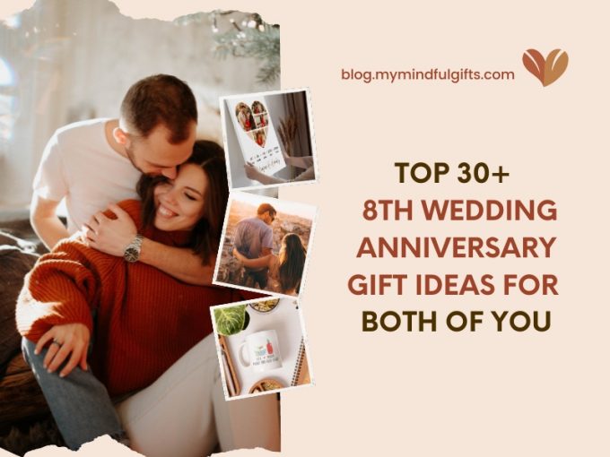 Top 30+ Meaningful 8th Wedding Anniversary Gifts for Husband and Wife
